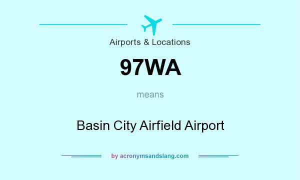 What does 97WA mean? It stands for Basin City Airfield Airport