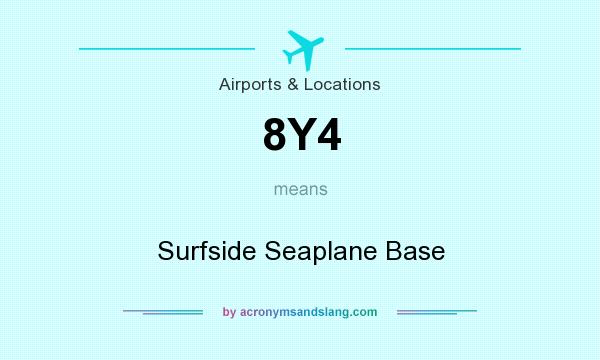 What does 8Y4 mean? It stands for Surfside Seaplane Base