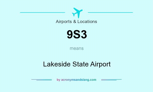 What does 9S3 mean? It stands for Lakeside State Airport
