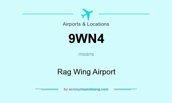 What does 9WN4 mean? It stands for Rag Wing Airport