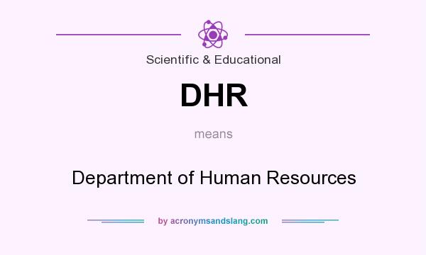 What does DHR mean? It stands for Department of Human Resources