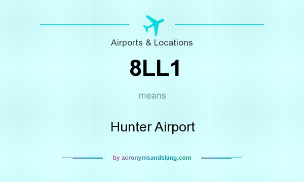 What does 8LL1 mean? It stands for Hunter Airport