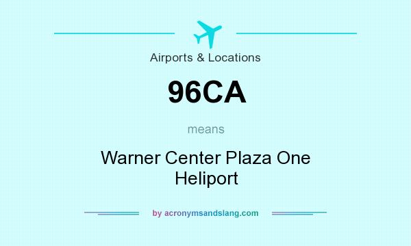 What does 96CA mean? It stands for Warner Center Plaza One Heliport