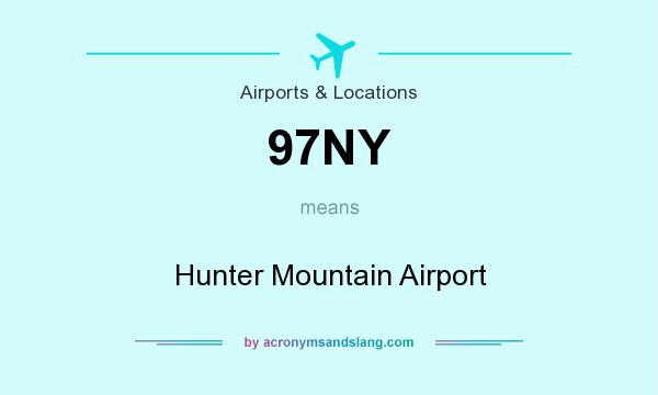 What does 97NY mean? It stands for Hunter Mountain Airport