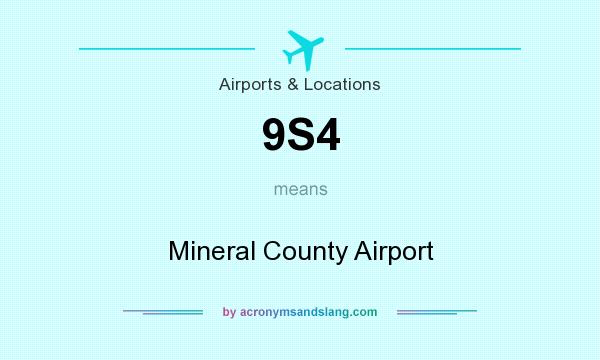 What does 9S4 mean? It stands for Mineral County Airport