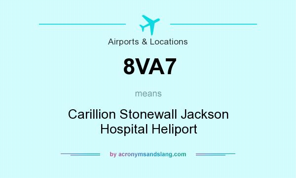 What does 8VA7 mean? It stands for Carillion Stonewall Jackson Hospital Heliport