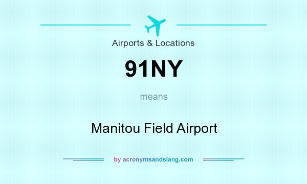 What does 91NY mean? It stands for Manitou Field Airport