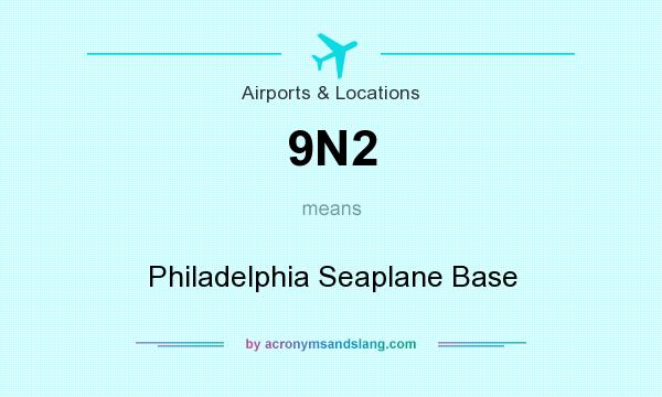 What does 9N2 mean? It stands for Philadelphia Seaplane Base