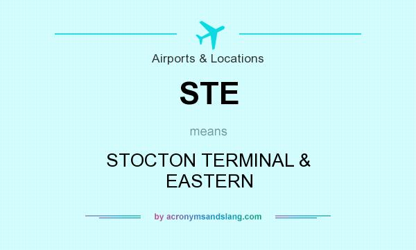 What does STE mean? It stands for STOCTON TERMINAL & EASTERN