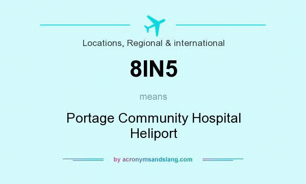What does 8IN5 mean? It stands for Portage Community Hospital Heliport