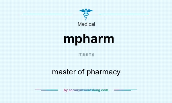What does mpharm mean? It stands for master of pharmacy