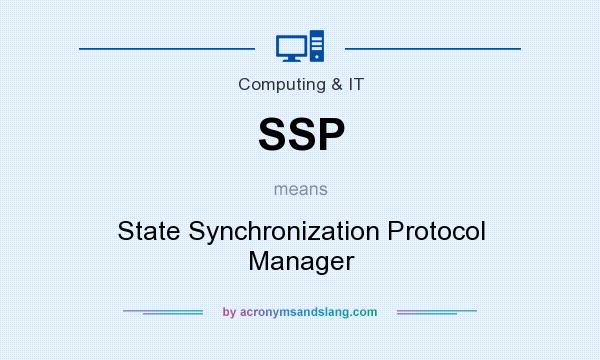 What does SSP mean? It stands for State Synchronization Protocol Manager