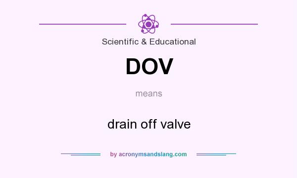 What does DOV mean? It stands for drain off valve
