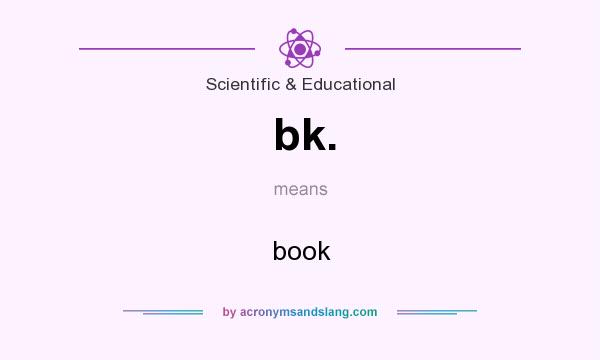 What does bk. mean? It stands for book