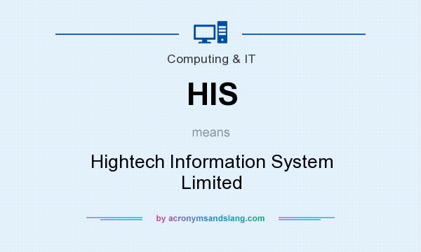 What does HIS mean? It stands for Hightech Information System Limited