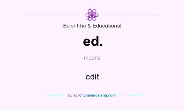What does ed. mean? It stands for edit