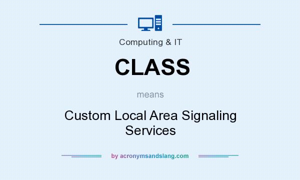 What does CLASS mean? It stands for Custom Local Area Signaling Services