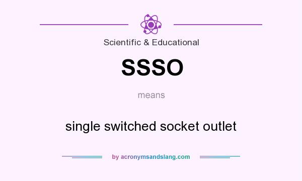 What does SSSO mean? It stands for single switched socket outlet