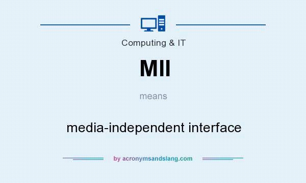 What does MII mean? It stands for media-independent interface