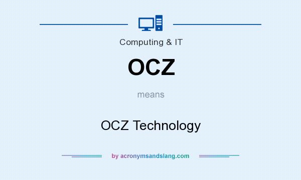 What does OCZ mean? It stands for OCZ Technology