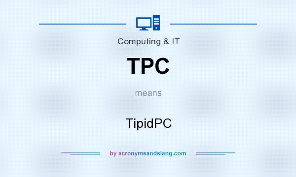 What does TPC mean? It stands for TipidPC