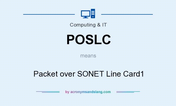 What does POSLC mean? It stands for Packet over SONET Line Card1
