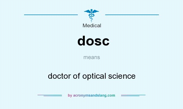 What does dosc mean? It stands for doctor of optical science