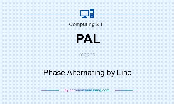 What does PAL mean? It stands for Phase Alternating by Line