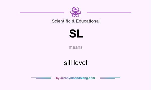 What does SL mean? It stands for sill level