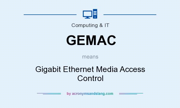 What does GEMAC mean? It stands for Gigabit Ethernet Media Access Control