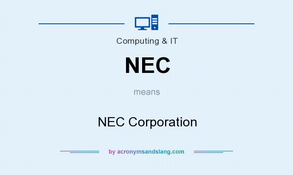 What does NEC mean? It stands for NEC Corporation