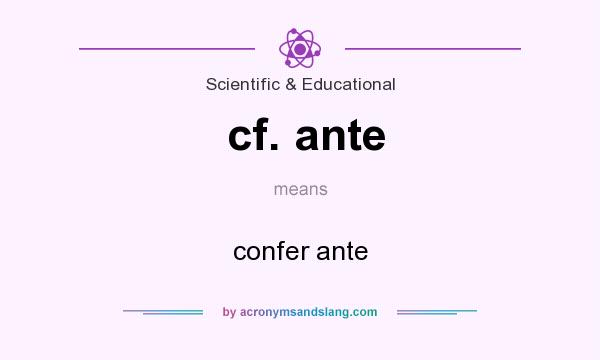 What does cf. ante mean? It stands for confer ante