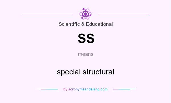 What does SS mean? It stands for special structural