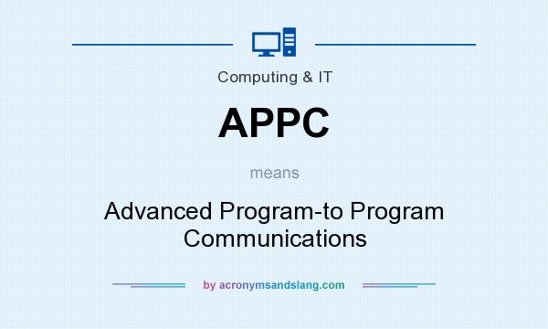 What does APPC mean? It stands for Advanced Program-to Program Communications