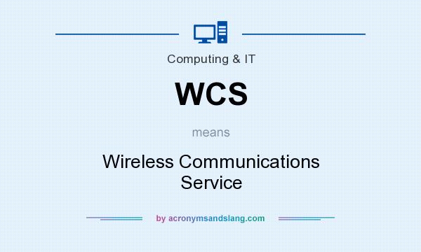 What does WCS mean? It stands for Wireless Communications Service