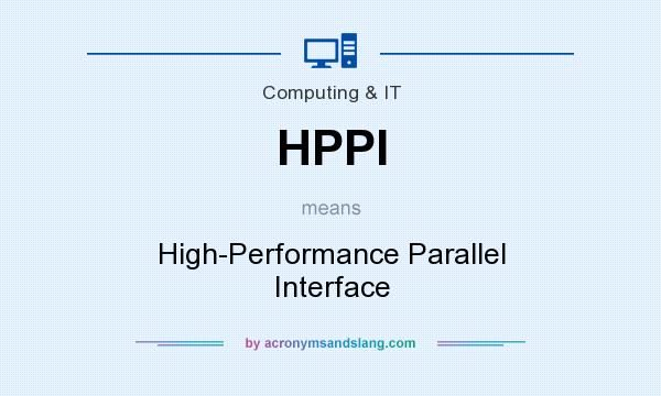 What does HPPI mean? It stands for High-Performance Parallel Interface