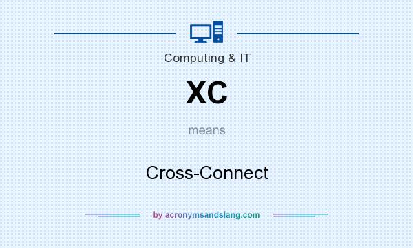 What does XC mean? It stands for Cross-Connect