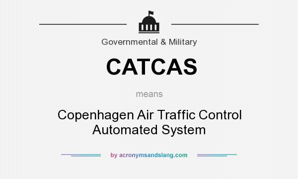 What does CATCAS mean? It stands for Copenhagen Air Traffic Control Automated System