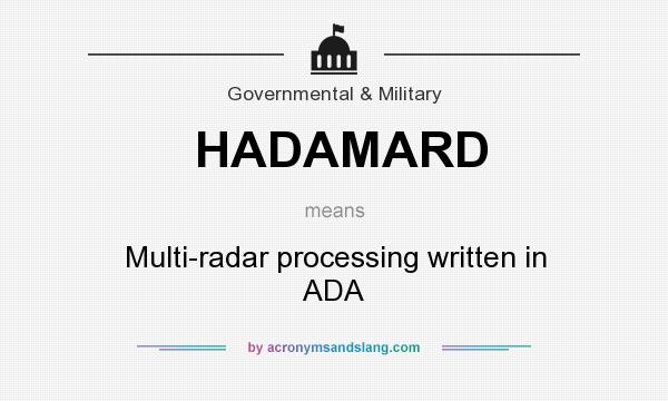 What does HADAMARD mean? It stands for Multi-radar processing written in ADA