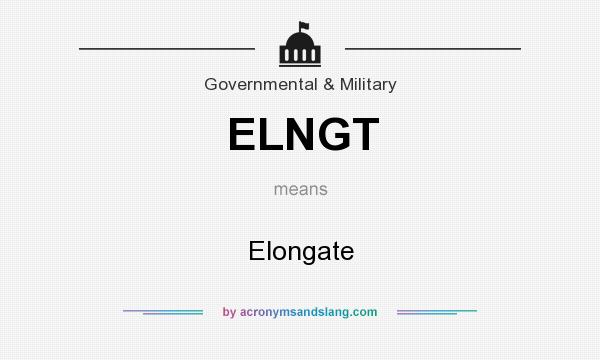 What does ELNGT mean? It stands for Elongate