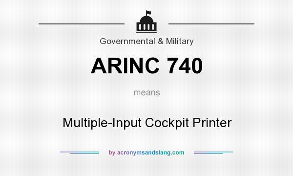 What does ARINC 740 mean? It stands for Multiple-Input Cockpit Printer