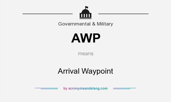 What does AWP mean? It stands for Arrival Waypoint