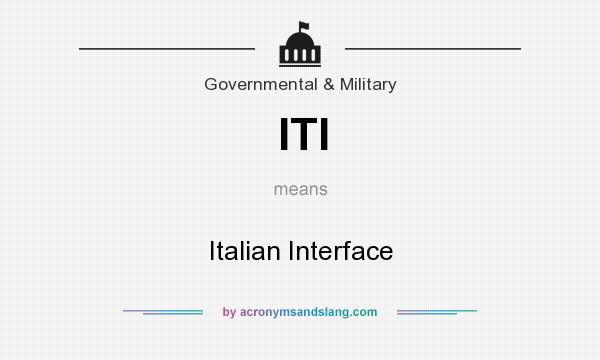 What does ITI mean? It stands for Italian Interface