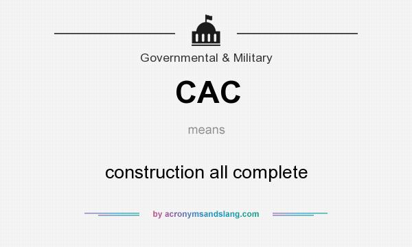 What does CAC mean? It stands for construction all complete