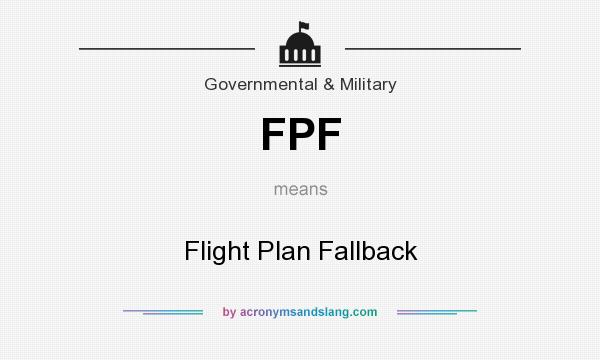 What does FPF mean? It stands for Flight Plan Fallback