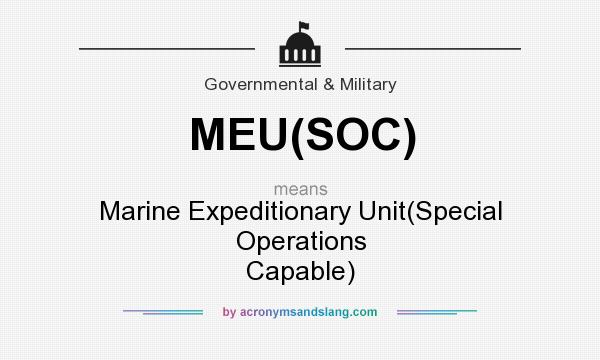What does MEU(SOC) mean? It stands for Marine Expeditionary Unit(Special Operations Capable)