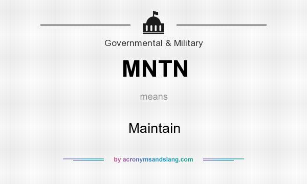 What does MNTN mean? It stands for Maintain