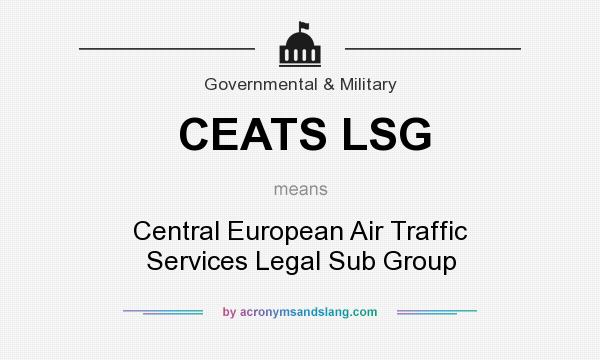 What does CEATS LSG mean? It stands for Central European Air Traffic Services Legal Sub Group