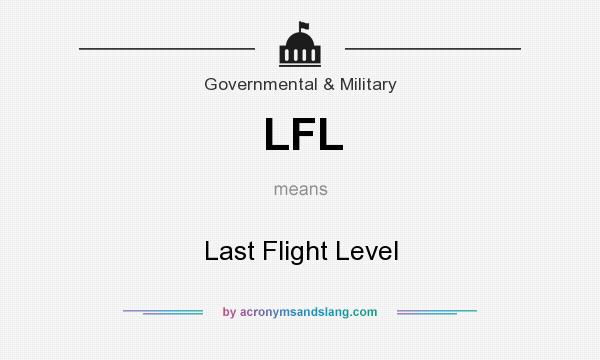 What does LFL mean? It stands for Last Flight Level