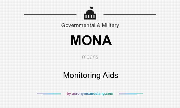 What does MONA mean? It stands for Monitoring Aids